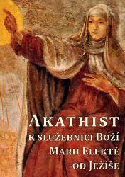 Akathist k služebnici Boží Marii Elektě od Ježíše image:Image Akathist k služebnici Boží Marii Elektě od Ježíše