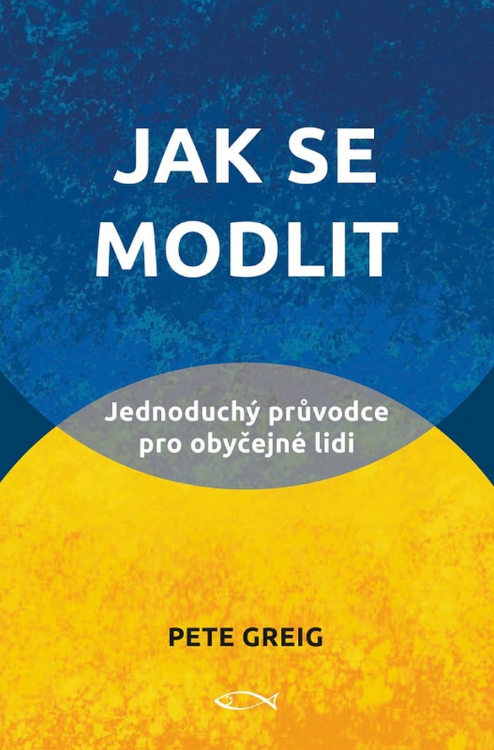 Pot Modlit Jak se modlit | Církev.cz E-shop
