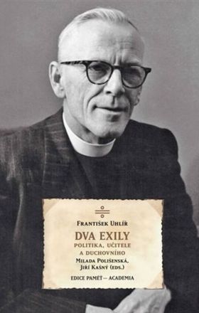 image:Image Dva exily politika, učitele a duchovního dr. Františka Uhlíře