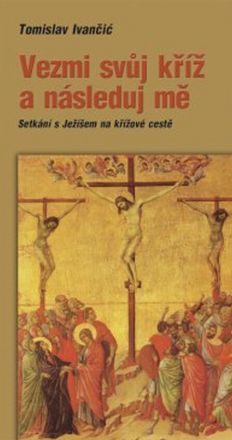 image:Image Vezmi svůj kříž a následuj mě
