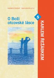 image:Image O Boží otcovské lásce s Karlem Řežábkem