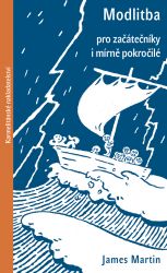 Modlitba pro začátečníky i mírně pokročilé (PDF) image:Image Modlitba pro začátečníky i mírně pokročilé (PDF)