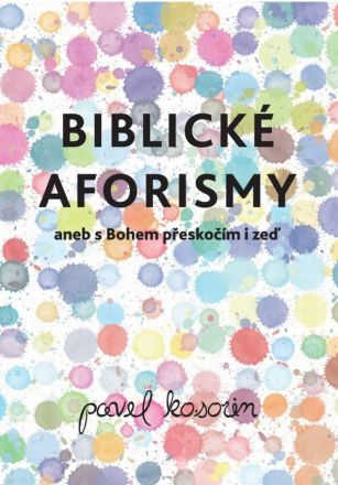 image:Image Biblické aforismy aneb s Bohem přeskočím i zeď