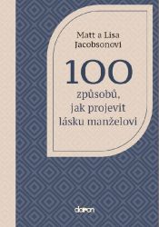 100 způsobů, jak projevit lásku manželovi image:Image 100 způsobů, jak projevit lásku manželovi