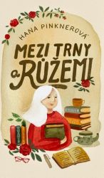 Mezi trny a růžemi image:Image Mezi trny a růžemi
