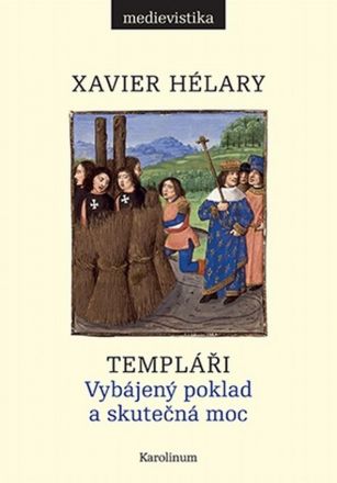 image:Image Templáři - Vybájený poklad a skutečná moc - Xavier Hélary