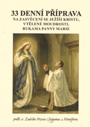 image:Image 33 denní příprava na zasvěcení se Ježíši Kristu, vtělené moudrosti rukama Panny Marie