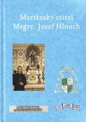 image:Image Mariánský ctitel Msgre. Josef Hlouch